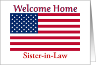 Welcome Home From Service For Sister-in-Law With American Flag card