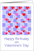 Birthday On Valentine’s Day-Hearts/Custom card