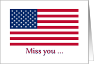 American Flag For Military Deployed Miss You card