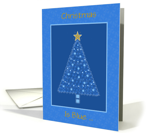 Christmas Is Blue Missing You Tree With Ornaments And Star card