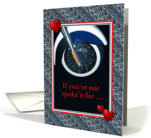 If You're Not Spoken For Valentine Motorcycle Tire Spokes Be Mine card