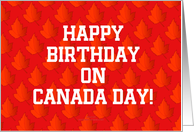 Happy Birthday On Canada Day-Custom Card