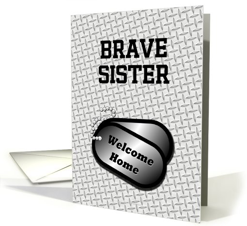 Welcome Home From The Military Dog Tags-For Sister card (935813)