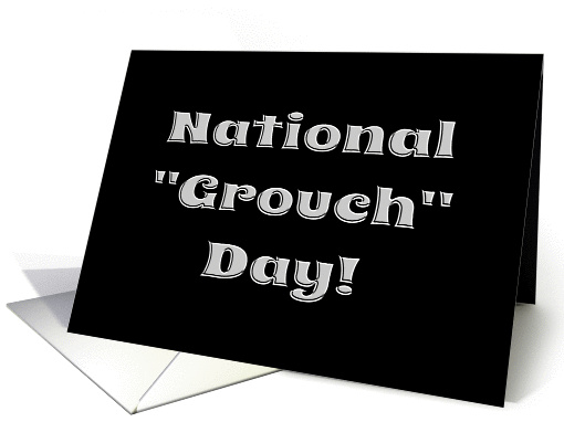 National Grouch Day-Embellished Look-Gray and Black card (966649)
