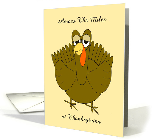 Turkey Across The Miles Custom Thanksgiving card (1391304)