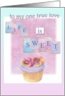 Cupcake Life Is Sweet True Love card