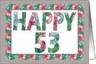 Happy 53 Birthday Illuminated Fonts card