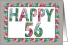 HAPPY 56th Birthday, Illuminated Fonts, Rose border card