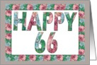 HAPPY 66 Birthday, Illuminated Fonts, Rose border card