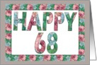 HAPPY 68 Birthday, Illuminated Fonts, Rose border card