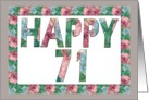 HAPPY 71 Birthday, Illuminated Fonts, Rose border card