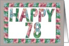 HAPPY 78 Birthday, Illuminated Fonts, Rose border card