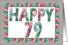 HAPPY 79 Birthday, Illuminated Fonts, Rose border card