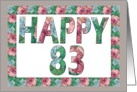 HAPPY 83 Birthday, Illuminated Fonts, Rose border card