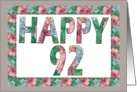 HAPPY 92 Birthday, Illuminated Fonts, Rose border card