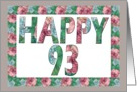 HAPPY 93 Birthday, Illuminated Fonts, Rose border card