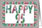 HAPPY 95 Birthday, Illuminated Fonts, Rose border card