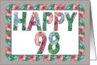 HAPPY 98 Birthday, Illuminated Fonts, Rose border card