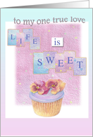 Cupcake Life Is Sweet True Love card