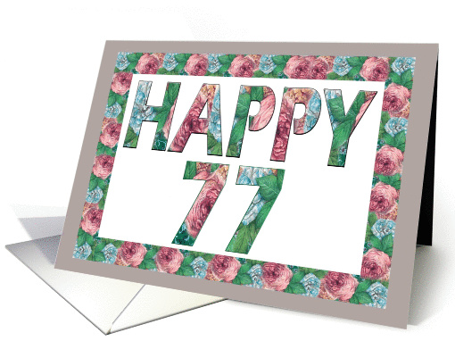 Happy 77th Birthday, Illuminated Fonts, Rose Border card (881763)