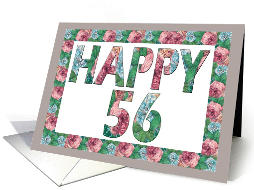 HAPPY 56th Birthday, Illuminated Fonts, Rose border card (884286)