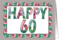 HAPPY 60 Birthday, Illuminated Fonts, Rose border card