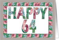 HAPPY 64 Birthday, Illuminated Fonts, Rose border card