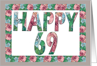 HAPPY 69 Birthday, Illuminated Fonts, Rose border card