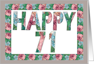 HAPPY 71 Birthday, Illuminated Fonts, Rose border card