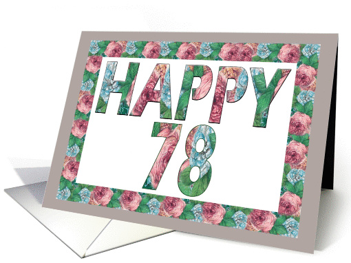 HAPPY 78 Birthday, Illuminated Fonts, Rose border card (885476)