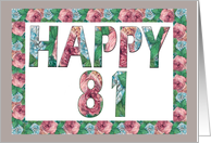 HAPPY 81 Birthday, Illuminated Fonts, Rose border card