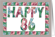 HAPPY 86 Birthday, Illuminated Fonts, Rose border card