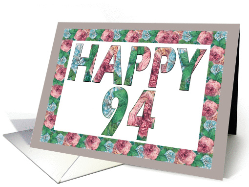 HAPPY 94 Birthday, Illuminated Fonts, Rose border card (885701)