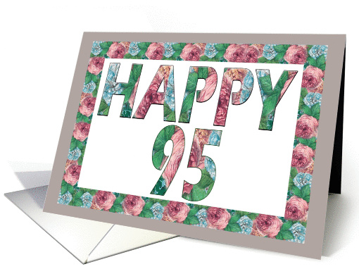 HAPPY 95 Birthday, Illuminated Fonts, Rose border card (885702)