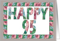 HAPPY 95 Birthday, Illuminated Fonts, Rose border card