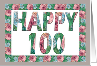 HAPPY 100 Birthday, Illuminated Fonts, Rose border card