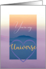 You are My Universe Sunset Valentine card