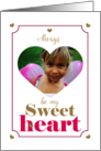 Always Be My Sweetheart Valentine’s Heart Photo card