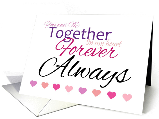 Together Forever Always Valentine card (1034029)