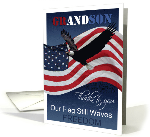 Grandson Thanks to you Our Flag still waves freedom Veterans Day card