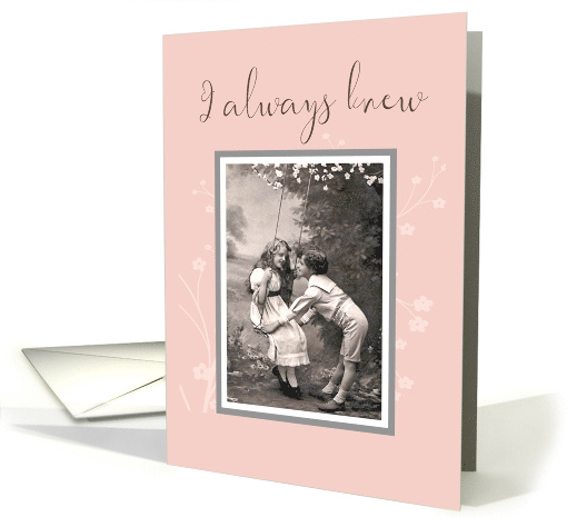 I always Knew you were the one Vintage Wedding Anniversary card