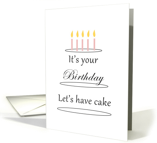 It's Your Birthday Let's have cake card (1455242)