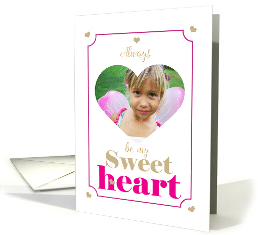 Always Be My Sweetheart Valentine's Heart Photo card (1724350)