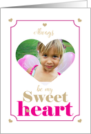Always Be My Sweetheart Valentine’s Heart Photo card