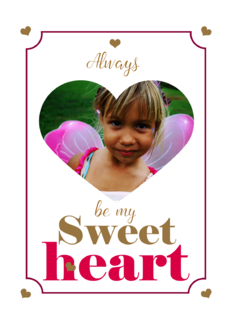 Always Be My Sweetheart Valentine's Heart Photo