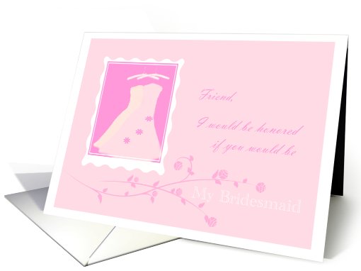 Friend will you be my bridesmaid card (460879)