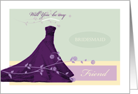 Will you be my Bridesmaid Friend card