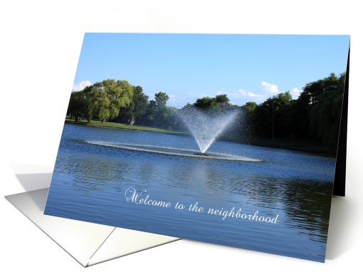 Welcome to the neighborhood, Lake with Fountain card (642556)