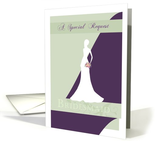 A Special Request for Bridesmaid card (737354)