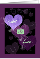 All My Love Belongs 2 U Valentine card